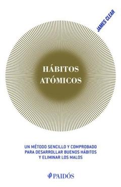 Hábitos Atómicos / Atomic Habits (Spanish Edition) - James Clear