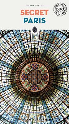 Secret Paris - Thomas Jonglez