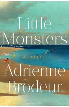 Poza produsului Little Monsters - Adrienne Brodeur