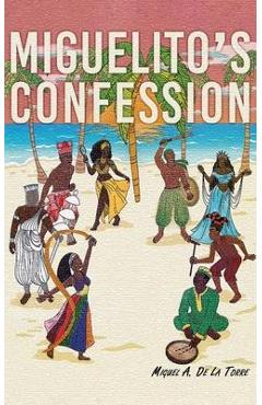Poza produsului Miguelito's Confession - Miguel A. De La Torre