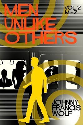 Men Unlike Others, Vol. 2, M-Z - Johnny Francis Wolf