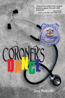 Coroner's Dance - Greg Phelps