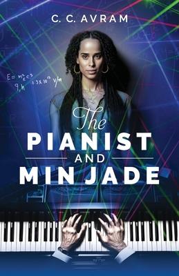 The Pianist and Min Jade - C. C. Avram