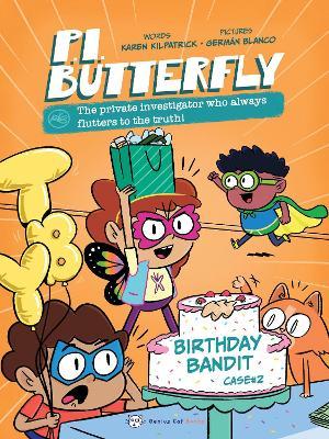 P.I. Butterfly: Birthday Bandit - Karen Kilpatrick