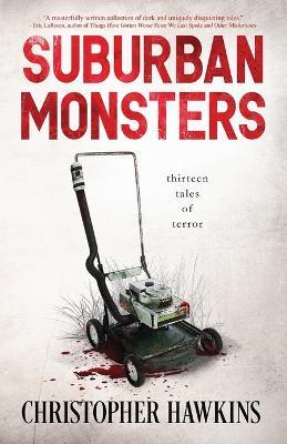 Suburban Monsters - Christopher Hawkins