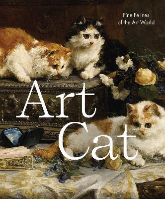 Art Cat: Fine Felines of the Art World - Smith Street Books