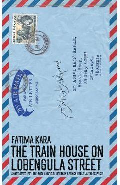 Poza produsului The Train House on Lobengula Street - Fatima Kara