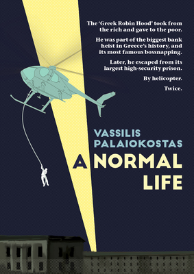 A Normal Life: The Autobiography of Vassilis Palaiokostas - Vassilis Palaiokostas