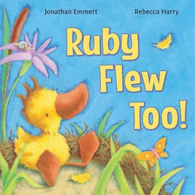 Ruby Flew Too!: (Ruby, In her Own Time) - Jonathan Emmett