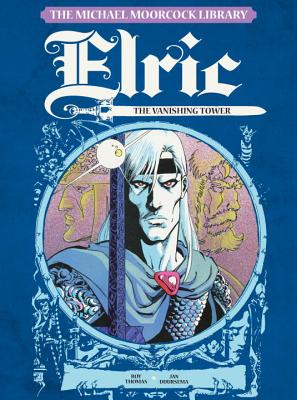 The Michael Moorcock Library Vol. 5: Elric the Vanishing Tower - Michael Moorcock