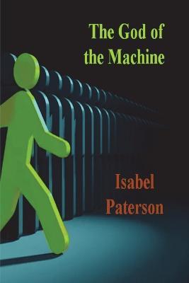 The God of the Machine - Isabel Paterson