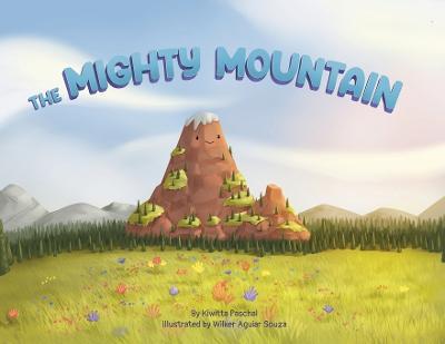 The Mighty Mountain - Kiwitta Paschal