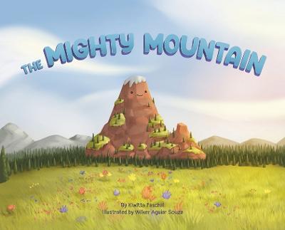 The Mighty Mountain - Kiwitta Paschal