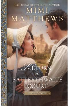 Return to Satterthwaite Court - Mimi Matthews