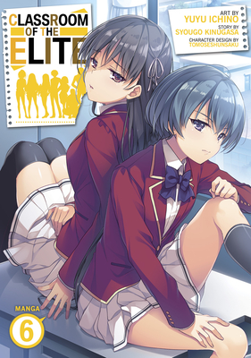 Classroom of the Elite (Manga) Vol. 6 - Syougo Kinugasa
