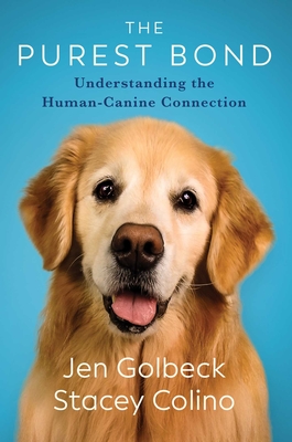 The Purest Bond: Understanding the Human-Canine Connection - Jen Golbeck