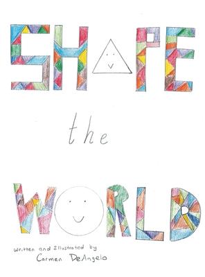 Shape the World - Carmen Deangelo
