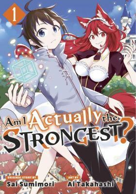 Am I Actually the Strongest? 1 (Manga) - Ai Takahashi
