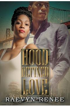 Hood Defined Love - Raevyn Renee