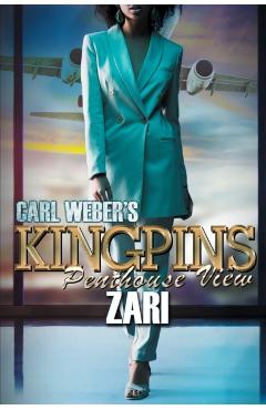 Carl Weber's Kingpins: Penthouse View - Zari