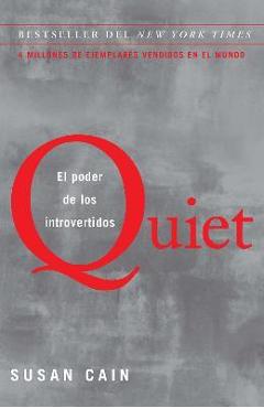 Poza produsului Quiet: El Poder de Los Introvertidos / Quiet: The Power of Introverts in a World That Can't Stop Talking - Susan Cain