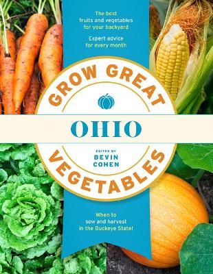 Grow Great Vegetables Ohio - Bevin Cohen