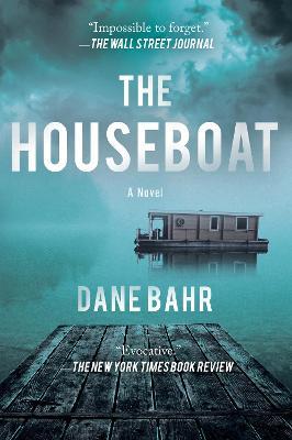 The Houseboat - Dane Bahr