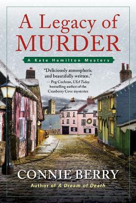 A Legacy of Murder: A Kate Hamilton Mystery - Connie Berry