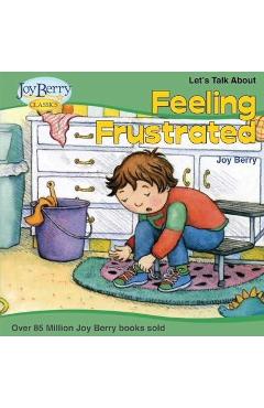 Poza produsului Let's Talk About Feeling Frustrated - Joy Berry