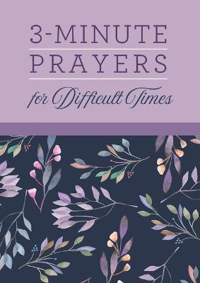 3-Minute Prayers for Difficult Times - Rae Simons