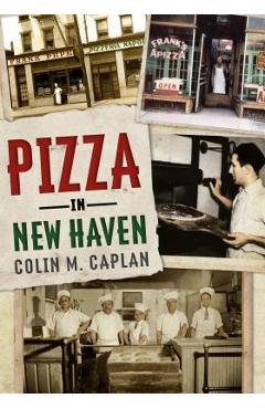 Poza produsului Pizza in New Haven - Colin M. Caplan