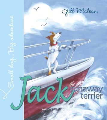 Jack the Runaway Terrier - Gill Mclean