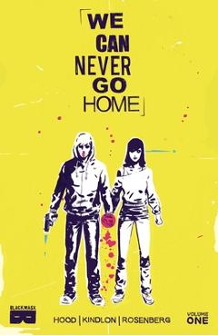 Coperta cărții 'We Can Never Go Home - Matthew Rosenberg'