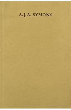 Coperta cărții 'A. J. A. Symons: A Bibliomane, His Books, and His Clubs - Simon Hewett'