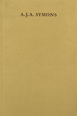 Coperta cărții 'A. J. A. Symons: A Bibliomane, His Books, and His Clubs - Simon Hewett'