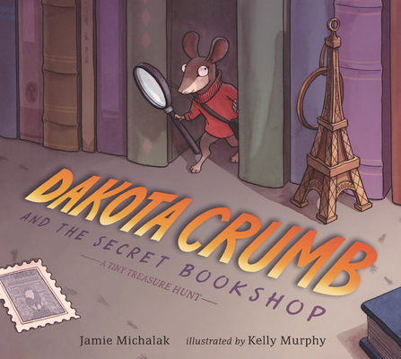 Dakota Crumb and the Secret Bookshop: A Tiny Treasure Hunt - Jamie Michalak