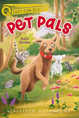 Gus's Escape: Pet Pals 4 - Allison Gutknecht