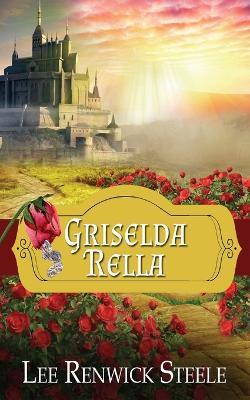 Griselda Rella - Lee Renwick Steele