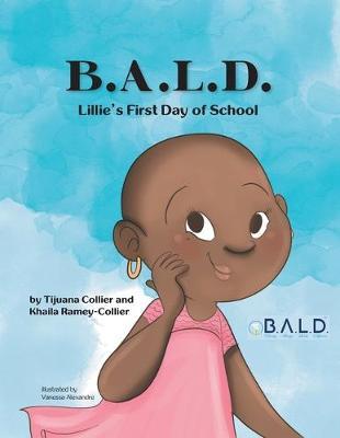 B.A.L.D. Lillie's First Day Of School - Tijuana Collier
