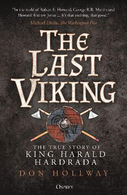 The Last Viking: The True Story of King Harald Hardrada - Don Hollway