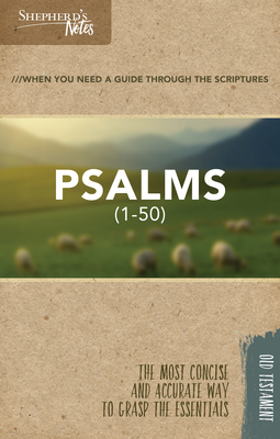 Shepherd's Notes: Psalms 1-50 - Dana Gould