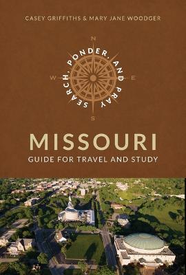 Search, Ponder, and Pray Missouri Church History Sites - Mary Jane Woodger