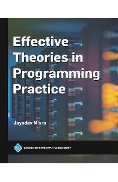 Coperta cărții 'Effective Theories in Programming Practice - Jayadev Misra'