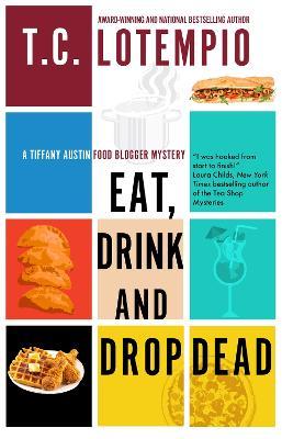 Eat, Drink and Drop Dead - Toni Lotempio