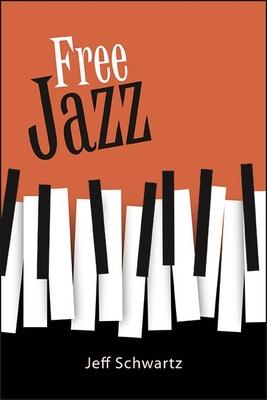 Free Jazz - Jeff Schwartz