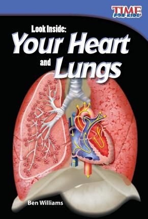 Look Inside: Your Heart and Lungs - Ben Williams