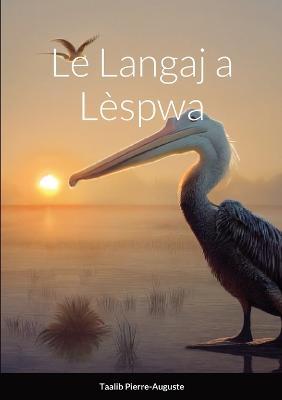 Le Langaj a Lèspwa - Taalib Pierre-auguste