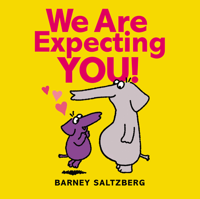 We Are Expecting You! - Barney Saltzberg