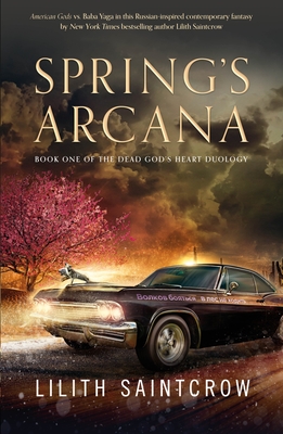 Spring's Arcana - Lilith Saintcrow