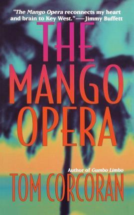 The Mango Opera - Tom Corcoran